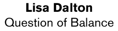 Lisa Dalton - Question of Balance
